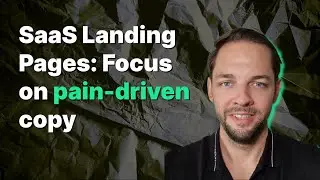 SaaS Landing Page Copywriting: Pain-Driven Copy + Two Other Factors to Drive Demos and Signups