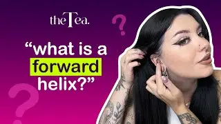 The Tea: What is a Forward Helix piercing?