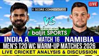 🔴 Live | Namibia vs India A Live | NAM vs IND-A | Score Commentary