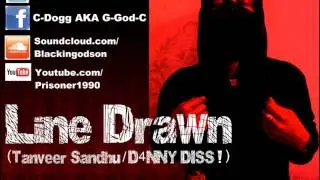 Line Drawn (TANVEER SANDHU/D4NNY DISS) - C-Dogg