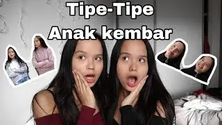 Tipe Tipe Anak Kembar