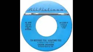 Chuck Jackson - Im Needing You Wanting You - All Platinum
