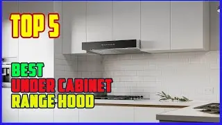 TOP 5Best Under Cabinet Range Hood2025 | This Under Cabinet Range Hood Changed My Kitchen Forever!