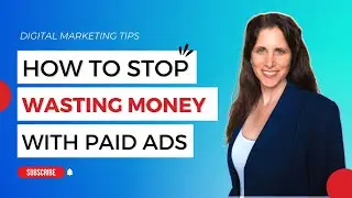 How to STOP WASTING MONEY with Paid ADS - Video 3