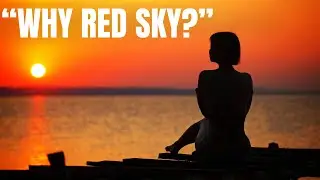 The Science Behind Red Sunset! | Why the Sky Changes Color