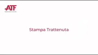 ATF, la tua guida digitale: la stampa trattenuta