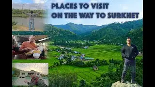 Places to visit on the way to Surkhet from Nepalgunj.