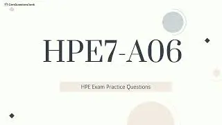 HPE7-A06 Aruba Certified Campus Access Switching Expert Written Exam Questions with Explanations