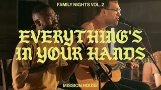 Everything's In Your Hands - Mission House (Live)