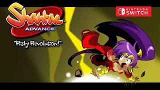Shantae Advance: Risky Revolution Gameplay Nintendo Switch