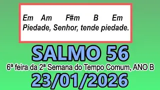 Salmo 56(57) 6ª feira da 2ª Semana do Tempo Comum, ANO B - 23/01/2026