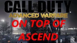 COD AW Glitches: On Top of Ascend *After Patch* (Advanced Warfare Glitches)