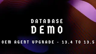 AGENT UPGRADE 13.4 TO 13.5