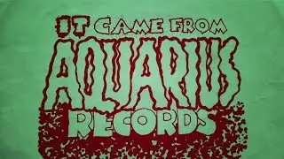 It Came from Aquarius Records - the first 7 minutes