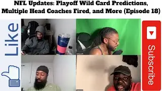 NFL Updates: Playoff Wild Card Predictions, Multiple Head Coaches Fired, and More (Episode 18)