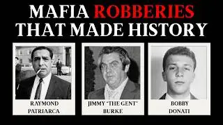 Legendary Mob Heists That Shocked America