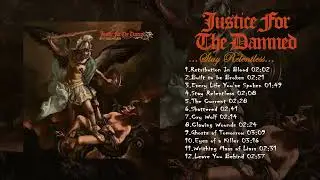 Justice For The Damned - Stay Relentless 2025 (Full Album)