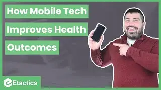 How Mobile Technology Improves Patient Health Outcomes