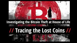 Investigating Bitcoin Theft at House of Life Charity