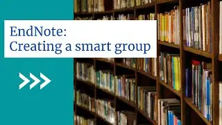 EndNote: Creating a smart group
