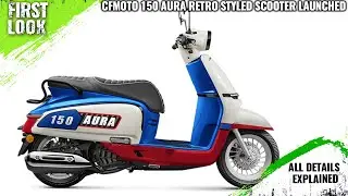 CFMoto 150 Aura Retro-styled Scooter Launched - India Soon - Explained All Spec, Features And More