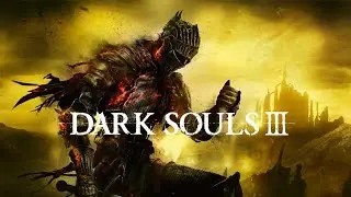Dude.........Dark Souls 3 First Time Part 15