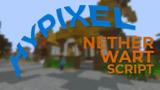 NiceWart - Hypixel Skyblock Nether Wart Farming Script