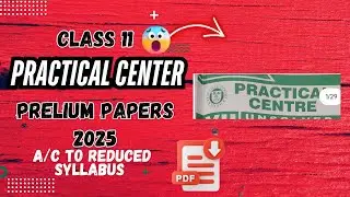 Class 11th Practical Center Comprehensive Exam 2025| According to reduced syllabus| Karachi Board