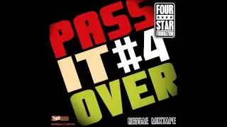 PASS IT OVER #4 Dec  2014   REGGAE MIXTAPE By FOUR STAR FOUNDATION