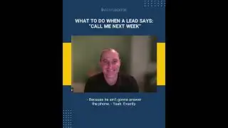 What to Do When a Lead Says  &ldquo;Call Me Next Week&rdquo;