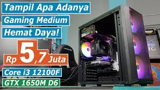 Rakit PC 5 Jutaan untuk Gaming Ringan & Hemat Listrik with Core i3 12100F + GTX 1650M