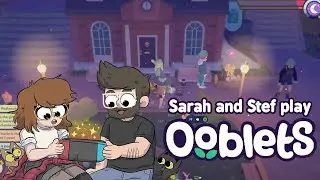 Sarah and Stef play Ooblets!