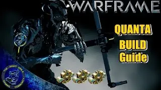 Warframe: QUANTA Build Guide