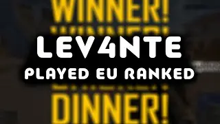 Lev4nte played EU RANKED #1