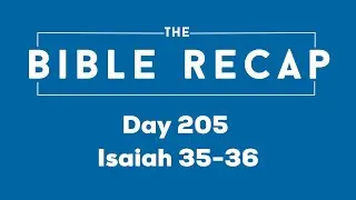 Day 205 (Isaiah 35-36)