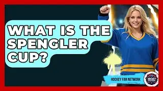 What Is The Spengler Cup? - Hockey Fan Network