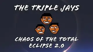 Chaos of The Total Eclipse 2.0 - The Triple Jays #thetriplejays #solareclipse