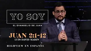 El primer milagro de Jesús | Juan 2:1-12 | Luis David Marin
