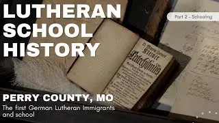 Perry County and the LCMS School History | Part 2