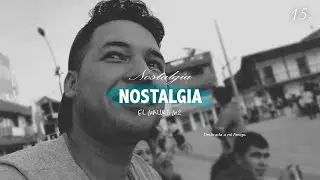 15 | NOSTALGIA - El Mauro M2 [ NOSTALGIA 💔 ]
