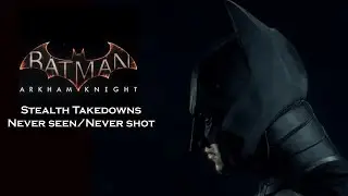 Невидимая угроза | Batman Arkham Knight | Жестокое скрытное устранение | Никогда не видел/Никогда...