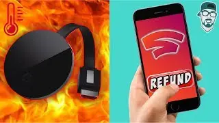 Google Stadia REFUNDS and Chromecast Ultra's Overheat 🔥
