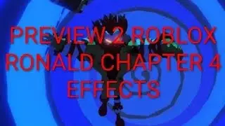 PREVIEW 2 ROBLOX RONALD CHAPTER 4 EFFECTS 