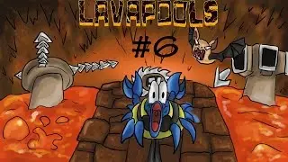 Lavapools- The Origins ep.6