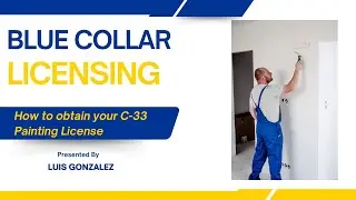 How To Get A C-33 Painting Contractors License in California (Step by Step 2025 Guide)