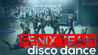 FENIX dance studio [FENIX TEAM] Disco Dance Formacija Odrasli (2014)