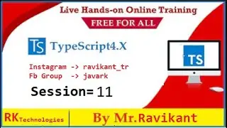 TypeScript  Session 11 ||   Online Training  || By Mr  Ravikant Tripathi  || RK Technologies