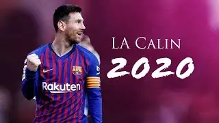 Lionel Messi –La Calin 2020- Skills and Goals