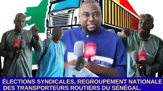 ⛔&Eacute;LECTIONS SYNDICALES, REGROUPEMENT NATIONALE DES TRANSPORTEURS ROUTIERS DU S&Eacute;N&Eacute;GAL