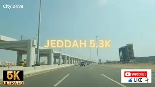 5.3K Jeddah Saudi Arabia Drive | Morning Tour | Amazing View